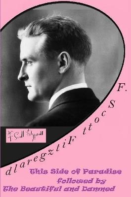 F. Scott Fitzgerald :This Side of Paradise Followed by the Beautiful and Damned - F. Scott Fitzgerald - cover