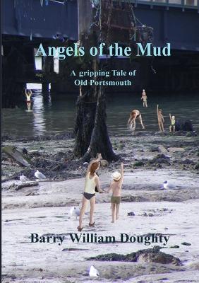 Angels of the mud - Barry William Doughty - cover