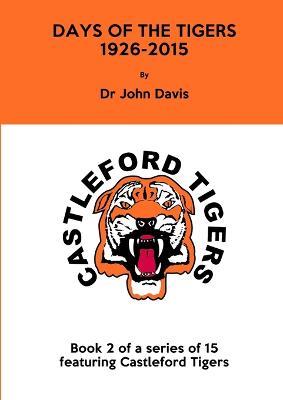 Days of the Tigers 1926-2015 - John Davis - cover