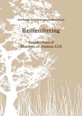 Remembering: an Anthology of Recollections - Ann Potter (editor),Sue Shannon-Jones (editor) - cover