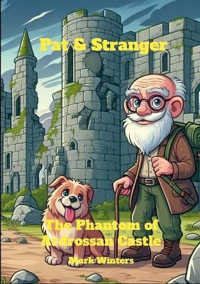 Pat and Stranger: The Phantom of Ardrossan Castle - Mark Winters - cover