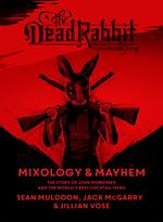 The Dead Rabbit Mixology & Mayhem