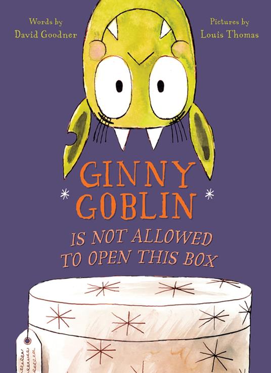 Ginny Goblin Is Not Allowed to Open This Box - David Goodner,Louis Thomas - ebook