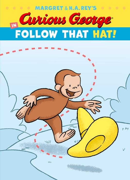 Curious George in Follow That Hat! - H. A. Rey,Margret Rey - ebook