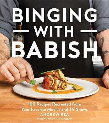 Binging with Babish - Andrew Rea - cover