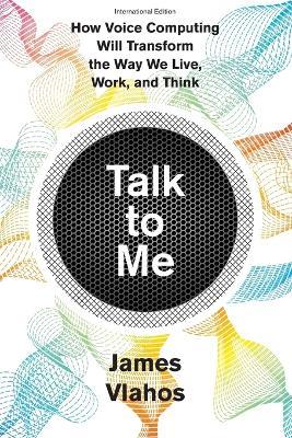 Talk to Me (International Edition) - James Vlahos - cover