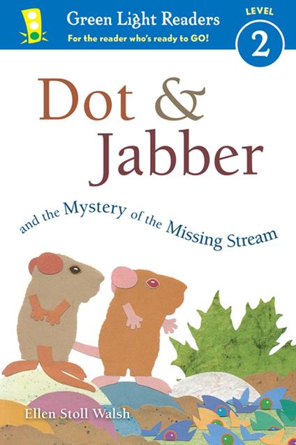 Dot & Jabber and the Mystery of the Missing Stream - Ellen Stoll Walsh - ebook