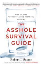 The Asshole Survival Guide