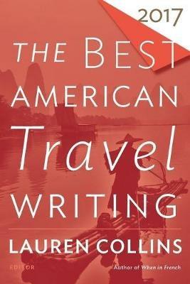The Best American Travel Writing 2017 - Jason Wilson - cover