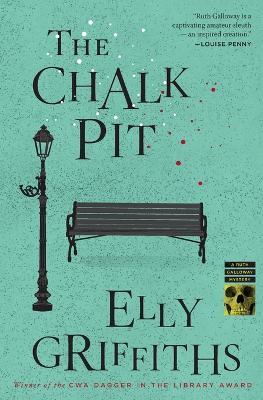 The Chalk Pit: A Mystery - Elly Griffiths - cover