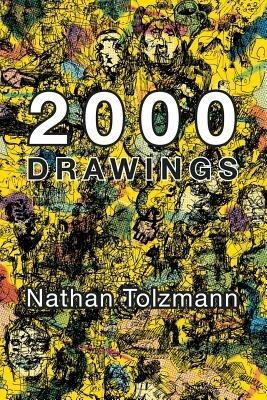 2000 Drawings - Nathan Tolzmann - cover