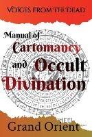 A Manual of Cartomancy and Occult Divination