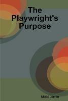 The Playwright's Purpose - Motti Lerner - cover