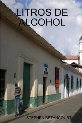 Litros De Alcohol - STEPHEN BETANCOURT - cover