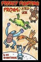 Freaky Fighting Frogs: A Field Guide - Hjcs Scholars - cover