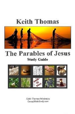 The Parables of Jesus: Study Guide - Keith Thomas - cover