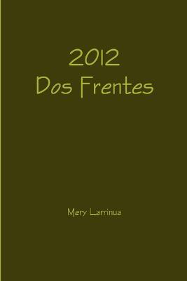 2012 DOS Frentes - Mery Larrinua - cover