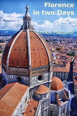 Florence In Two Days - Enrico Massetti - cover