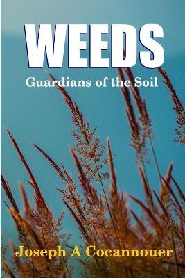 Weeds - Guardian of the Soil - Joseph A. Cocannouer - cover