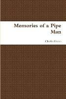 Memories of a Pipe Man - Charles Hester - cover