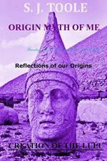 Origin Myth of Me: Reflections of Our Origins Creation of the Lulu