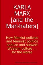 Karla Marx [and the Man-Haters]