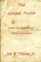 The Gospel Truth - Jr., Joe Tolin - cover