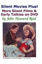 Silent Movies Plus! More Silent Films & Early Talkies on DVD