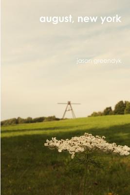 August, New York - Jason Greendyk - cover