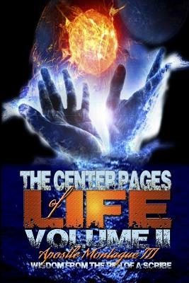 The Center Pages Of Life Vol 2 - Apostle Montague - cover