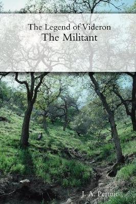 The Legend of Videron: The Militant - J. A. Pertuit - cover