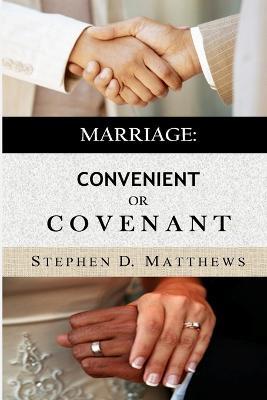 Marriage: Convenient or Covenant - Stephen Matthews - cover