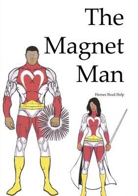 Magnet Man - Heroes Need Help - WES UN'SEL GUYTON - cover