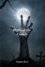 Beyond the Casket