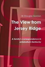 The View from Jersey Ridge: A family's correspondence in antebellum Kentucky