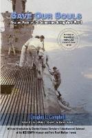 Save Our Souls: Rescues Made by U.S. Submarines During World War II - Douglas E. Campbell - cover