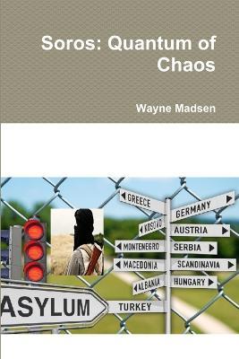 Soros: Quantum of Chaos - Wayne Madsen - cover