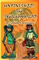 Unfinished the Sketchbook 2015 - Cuthbert Williams - cover