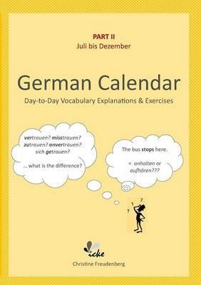 Day-To-Day German Calendar: July - December - Christine Freudenberg - cover