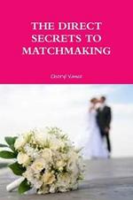 THE Direct Secrets to Matchmaking