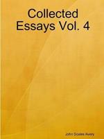 Collected Essays Vol. 4