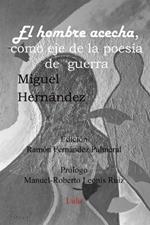 El Hombre Acecha, Eje Poesia De Guerra