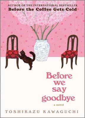 Before We Say Goodbye - Toshikazu Kawaguchi - Libro in lingua