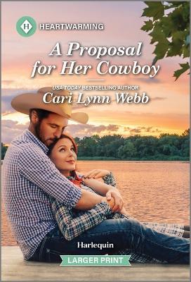 A Proposal for Her Cowboy: A Clean and Uplifting Romance - Cari Lynn Webb - cover