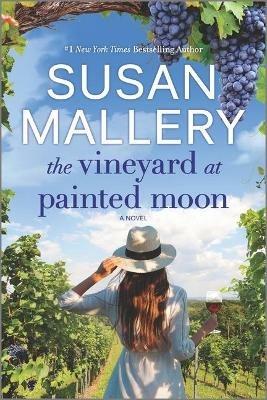 The Vineyard at Painted Moon - Susan Mallery - cover