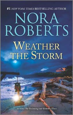 Weather the Storm - Nora Roberts - cover