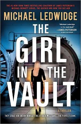 The Girl in the Vault: A Thriller - Michael Ledwidge - cover