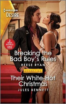 Breaking the Bad Boy's Rules & Their White-Hot Christmas - Reese Ryan,Jules Bennett - cover