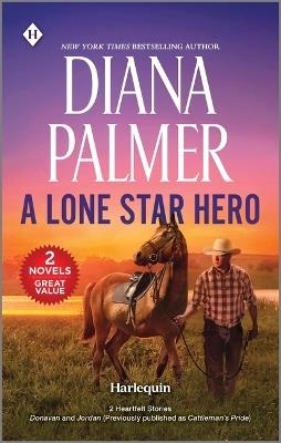 A Lone Star Hero - Diana Palmer - cover