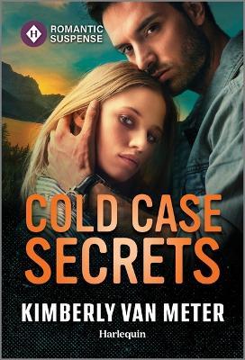 Cold Case Secrets - Kimberly Van Meter - cover